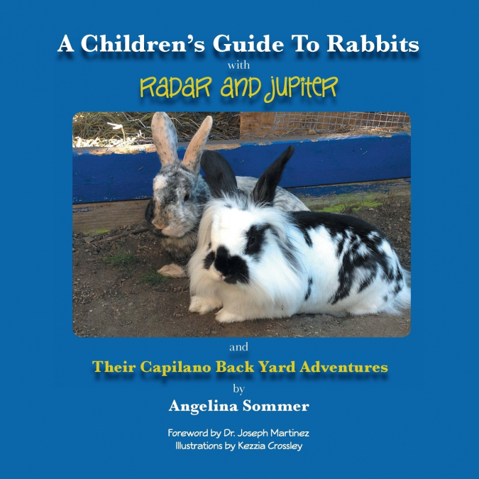 A Children’s Guide for Rabbits with Radar and Jupiter and Their Capilano Back Yard Adventures