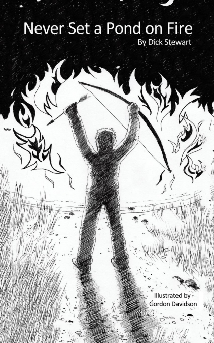 Never Set a Pond on Fire