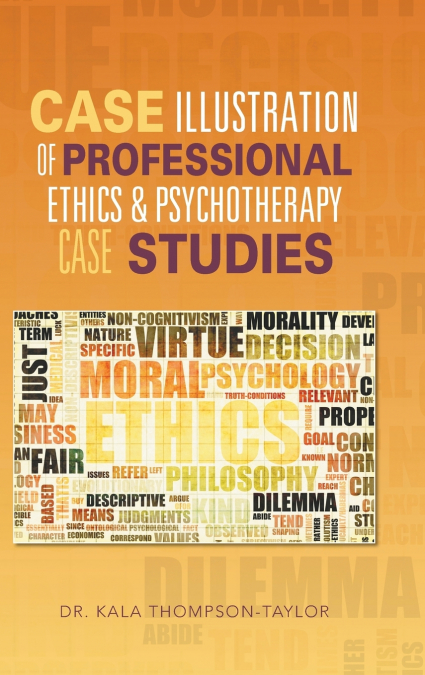 Case Illustration of Professional Ethics & Psychotherapy Case Studies