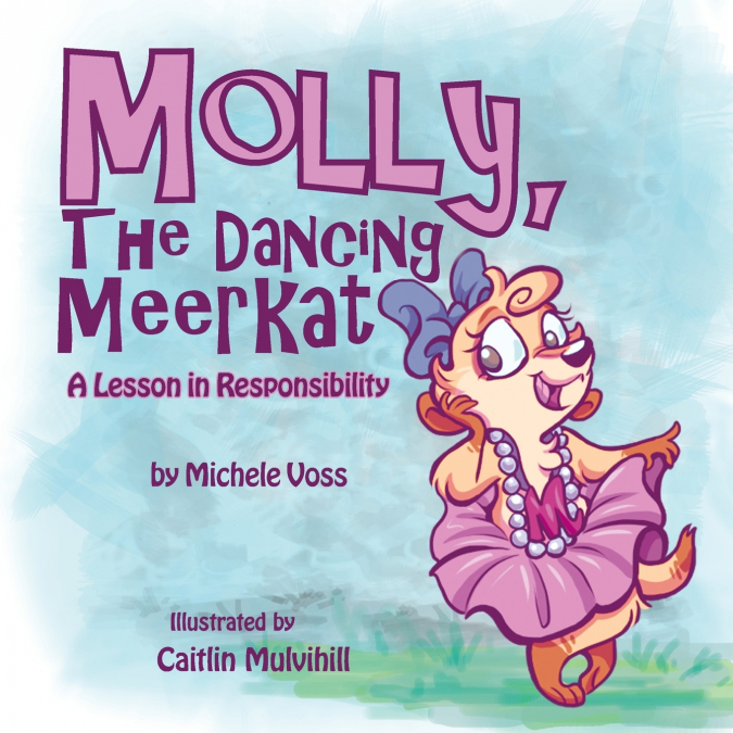 Molly, the Dancing Meerkat
