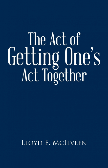 The Act of Getting One’s ACT Together