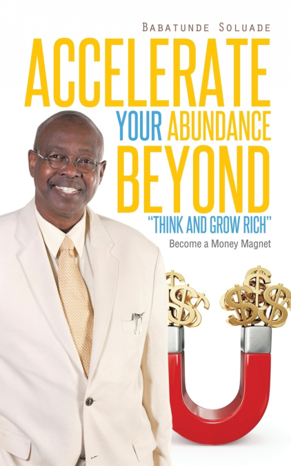 Accelerate Your Abundance Beyond 'Think and Grow Rich'
