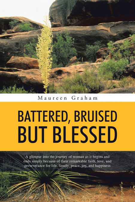 BATTERED, BRUISED BUT BLESSED