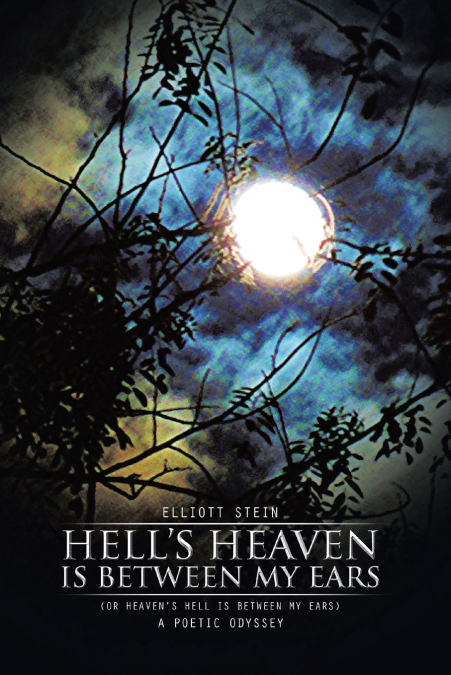 Hell’s Heaven Is Between My Ears
