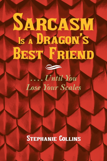 Sarcasm Is a Dragon’s Best Friend