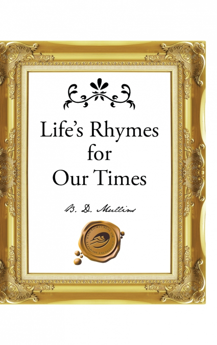 Life’s Rhymes for Our Times