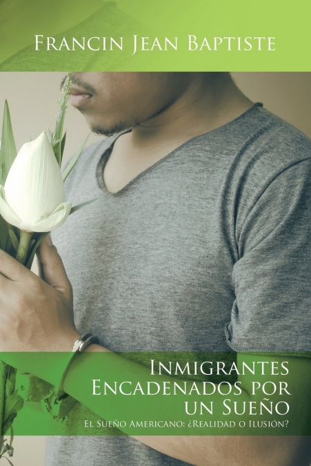 Inmigrantes encadenados por un sueño