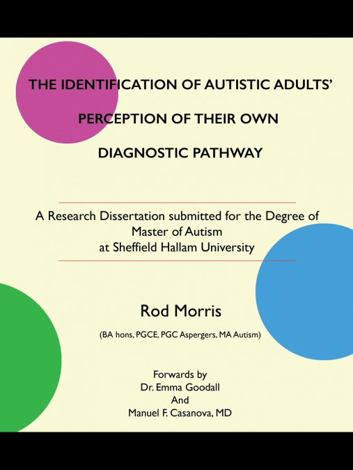 THE IDENTIFICATION OF AUTISTIC ADULTS’ PERCEPTION OF THEIR OWN DIAGNOSTIC PATHWAY