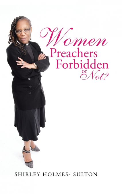 Women Preachers Forbidden or Not?