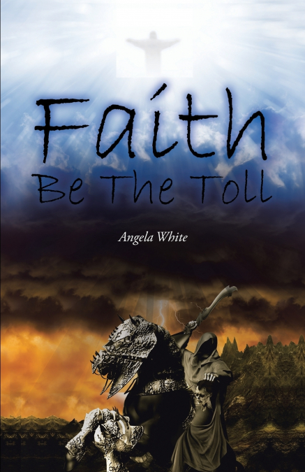 Faith Be the Toll