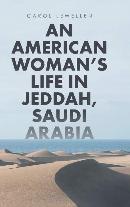 An American Woman’s Life in Jeddah, Saudi Arabia