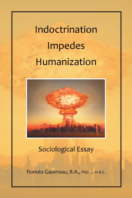 Indoctrination Impedes Humanization