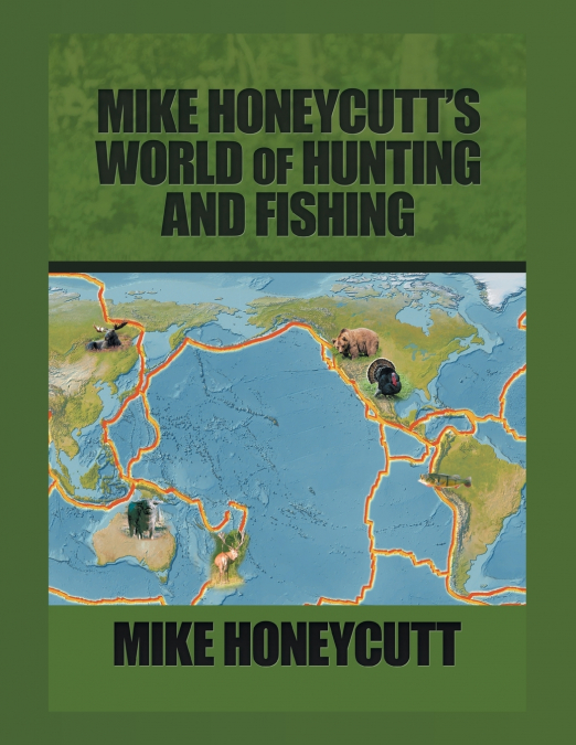 Mike Honeycutt’s World of Hunting and Fishing