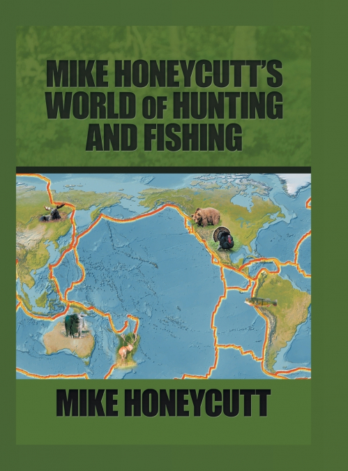 Mike Honeycutt’s World of Hunting and Fishing