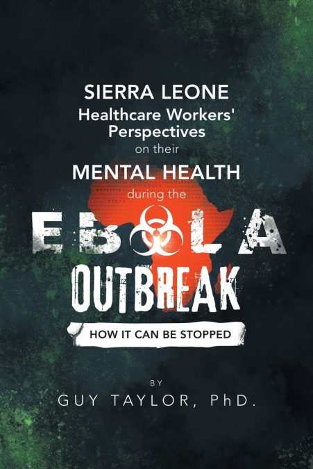 Sierra Leone Healthcare Workers’ Perspectives on Their Mental Health During the Ebola Outbreak