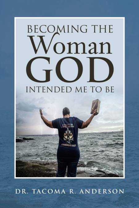 Becoming the Woman God Intended Me to Be