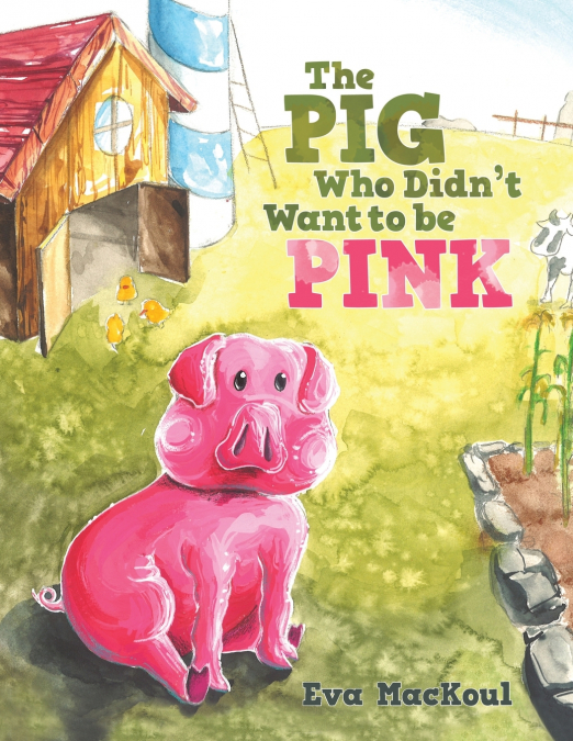 The Pig Who Didn’t Want to Be Pink