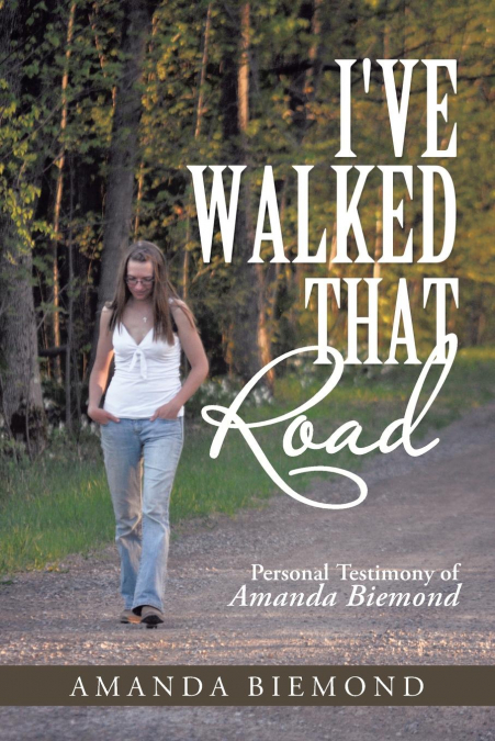 I’ve Walked That Road