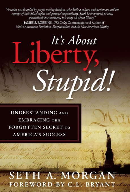 It’s about Liberty, Stupid!