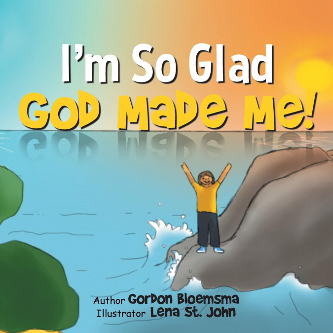 I’m So Glad God Made Me!