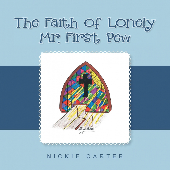 The Faith of Lonely Mr. First Pew