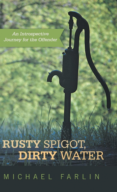 Rusty Spigot, Dirty Water