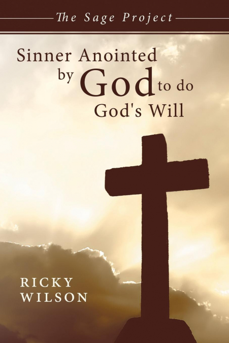 Sinner Anointed by God to Do God’s Will