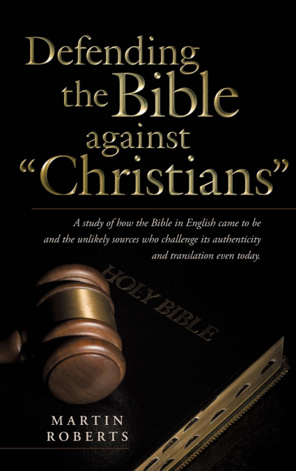 Defending the Bible Against Christians