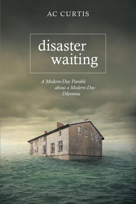 Disaster Waiting