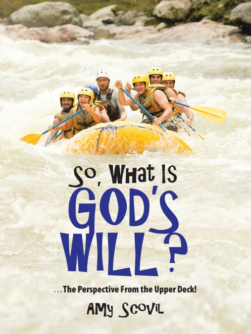 So, What Is God’s Will?