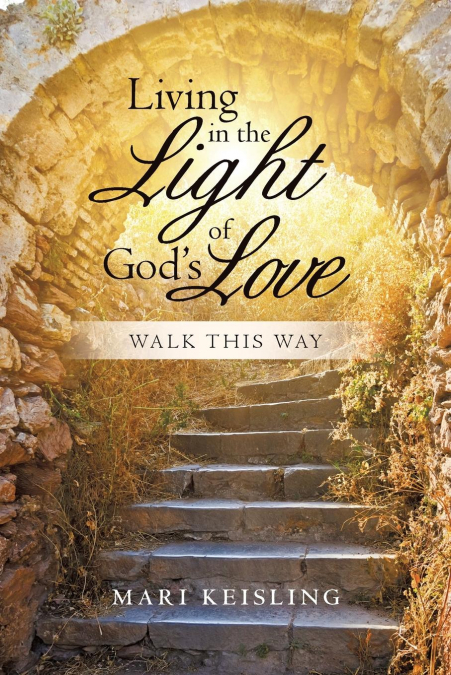 Living in the Light of God’s Love