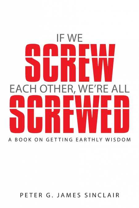 If We Screw Each Other, We’re All Screwed