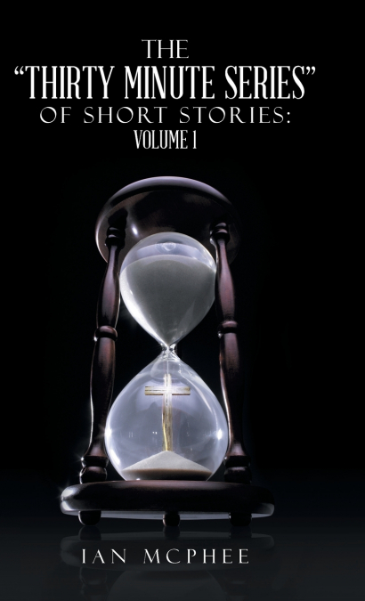 The Thirty Minute Series of Short Stories