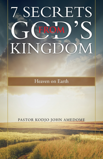 7 Secrets from God’s Kingdom