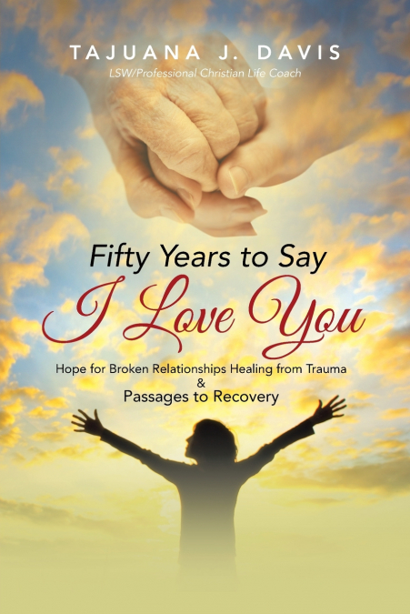 Fifty Years to Say I Love You