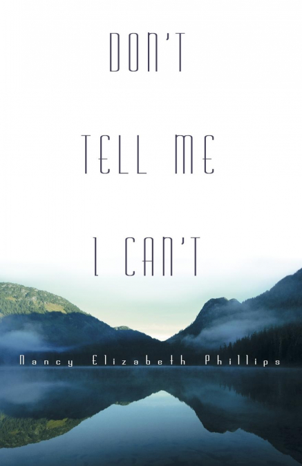 Don’t Tell Me I Can’t