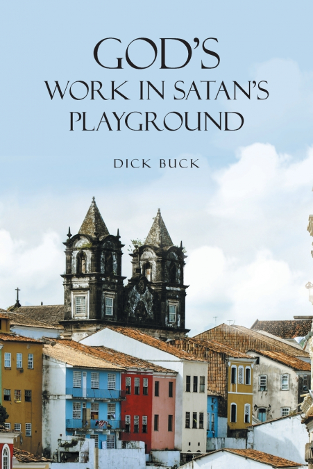 God’s Work In Satan’s Playground