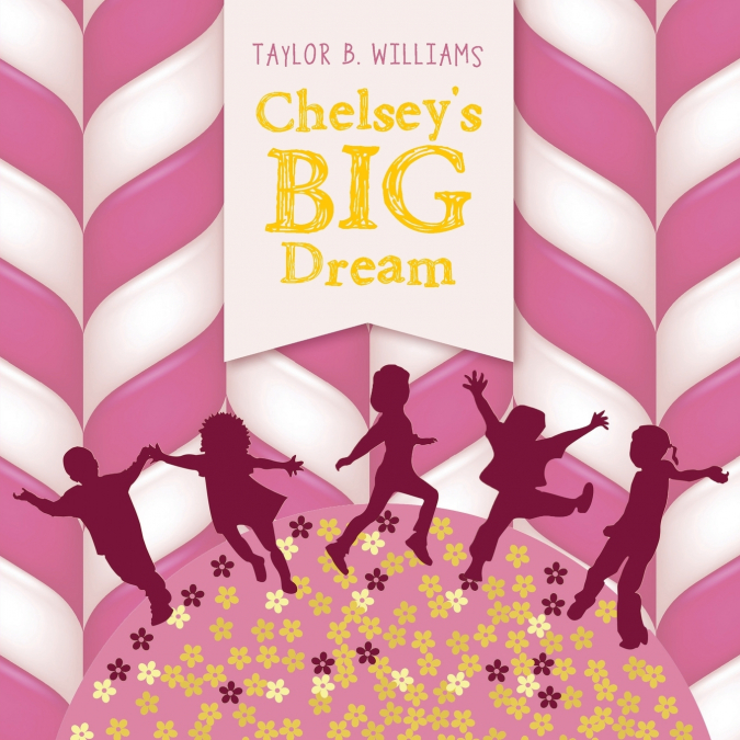 Chelsey’s Big Dream