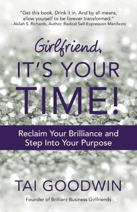 Girlfriend, It’s Your Time!