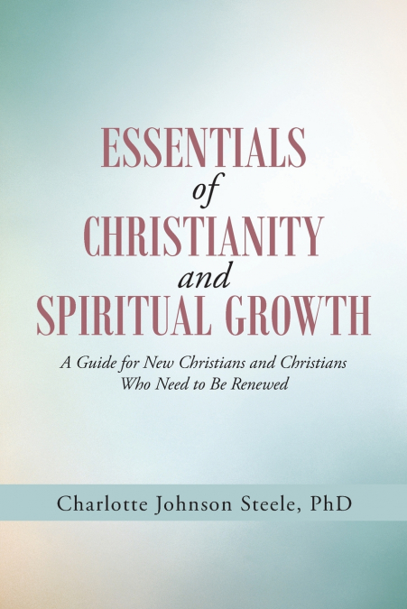 Essentials of Christianity and Spiritual Growth