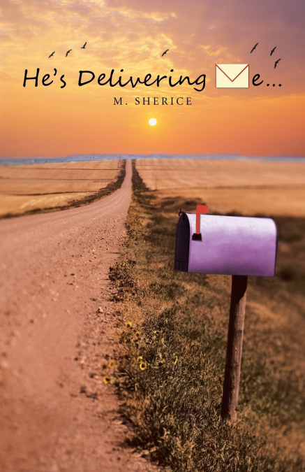 He’s Delivering Me...
