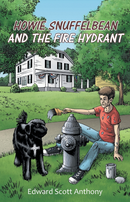 Howie Snuffelbean and The Fire Hydrant