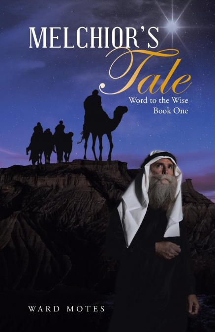 Melchior’s Tale