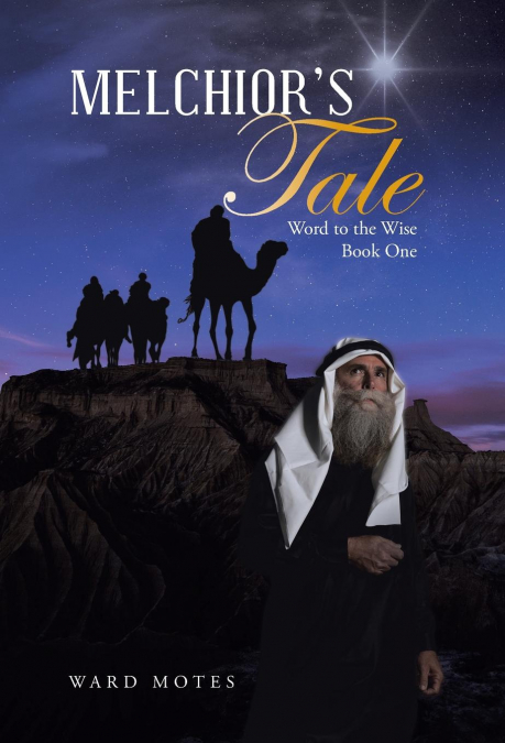 Melchior’s Tale