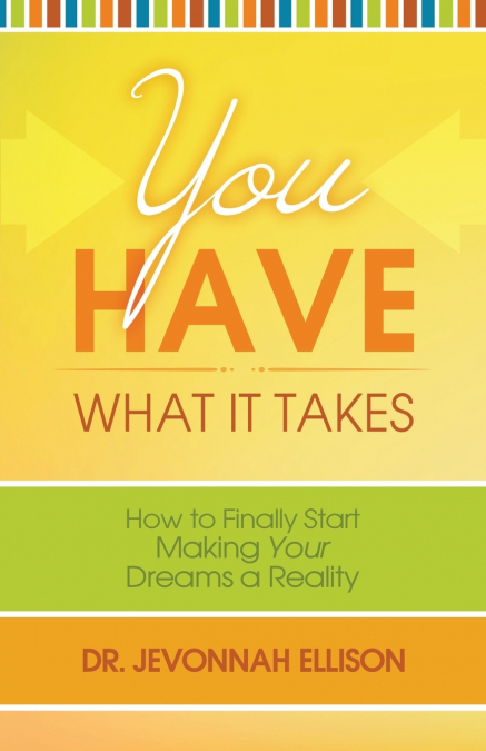You Have What it Takes