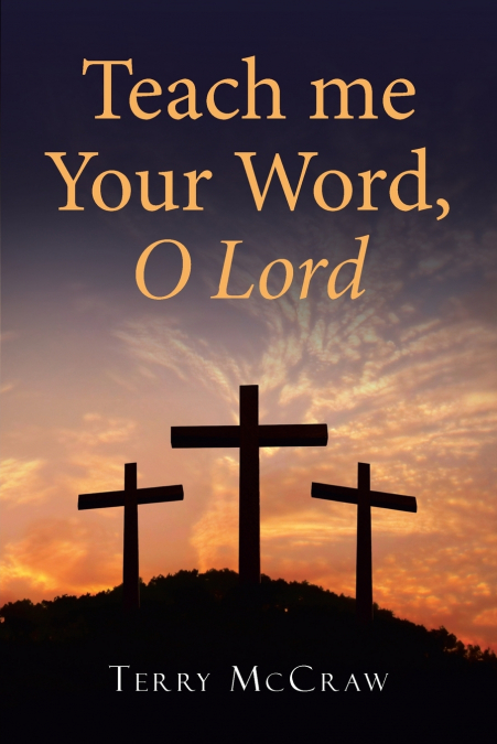 Teach me Your Word, O Lord