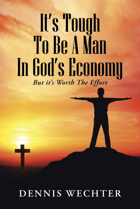 It’s Tough To Be A Man In God’s Economy