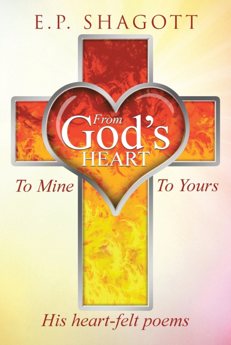 From God’s Heart, To Mine, To Yours