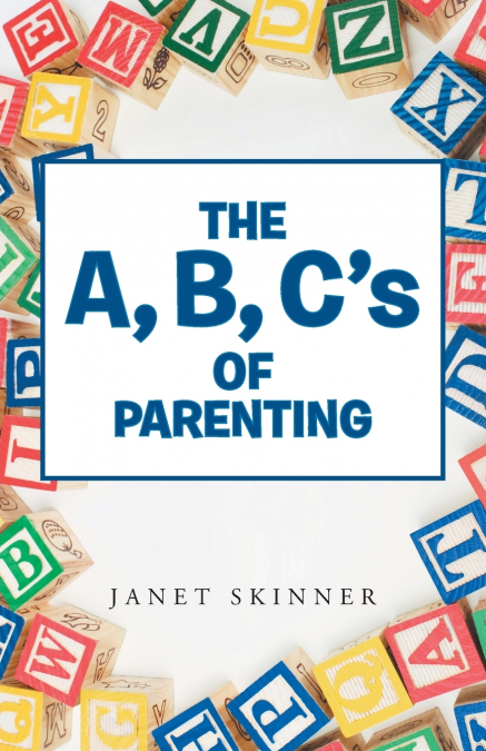 The A, B, C’s of Parenting