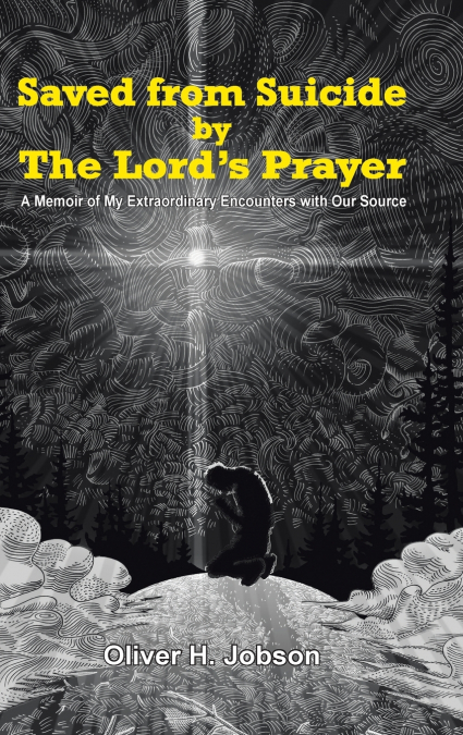 Saved from Suicide by the Lord’s Prayer